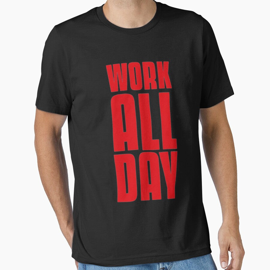 WORK ALL DAY by Teo13