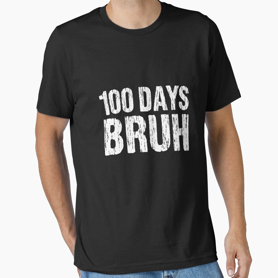 100 Days Bruh School Celebration Student Teacher 100th Day by PopStars1993