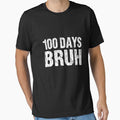 100 Days Bruh School Celebration Student Teacher 100th Day by PopStars1993