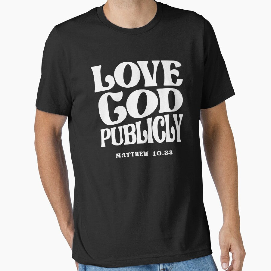 Love God Publicly Matthew 10:33 Christian Quote by cidolopez