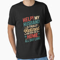 Help My Husband Finally Retired Now He Is Home All-Day Long by margaridroso