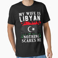 My Wife Is Libyan Nothing Scares Me Libya Flag by OX-tright
