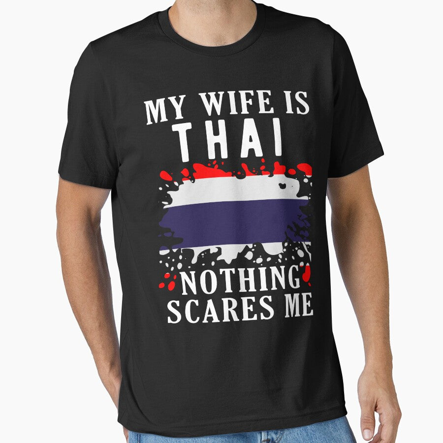 My Wife Is Thai Nothing Scares Me Thailand Flag by OX-tright