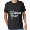 Just Be A Good Human Be Humble Be Kind Spread Joy by ElesaFox