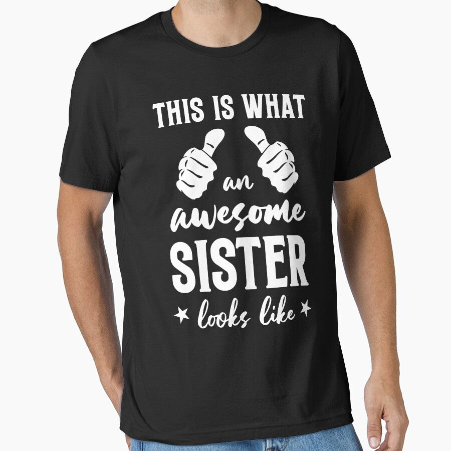 Funny Sister Gift: This Is What An Awesome Sister Looks Like Lovely Sis - Sister by Adexyl