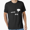 Dream Big by DOKU_TEAM SHIRT