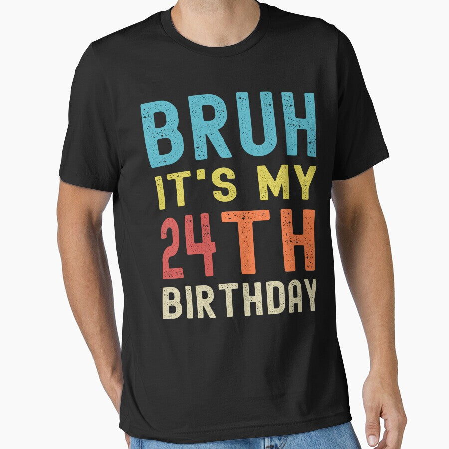 Bruh It's My 24th Birthday by Tujzui