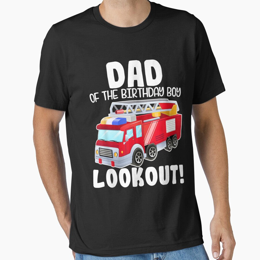 Fire Truck Dad Of The Birthday Boy Lookout Family by TheBloom98
