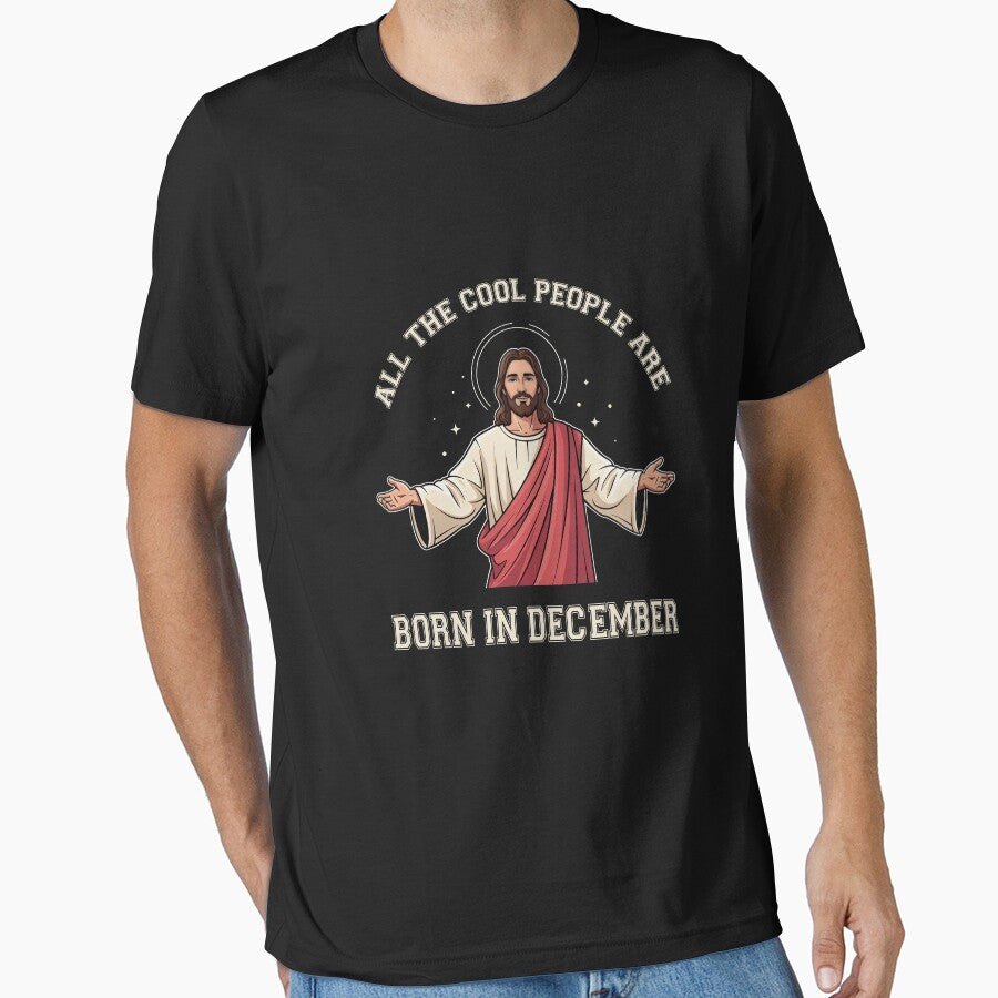 All The Cool People Are Born in December Jesus Christian by ArleneRowe