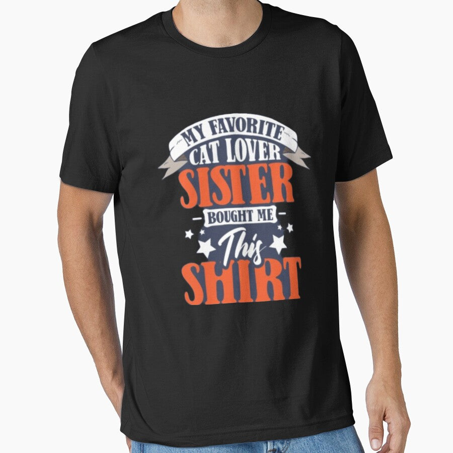 My favorite cat sister bought me this shirt by mandover