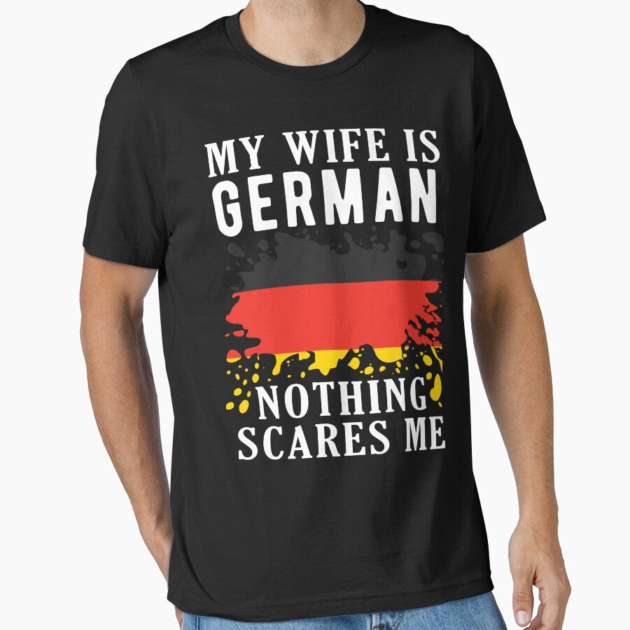 My Wife Is German Nothing Scares Me Germany Flag by OX-tright