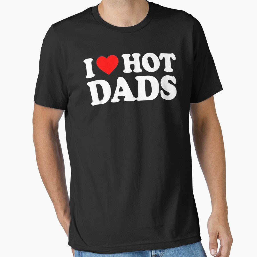 I Love Hot Dads Shirt I Heart Hot Dads Shirt Love Hot Dads by familyarts