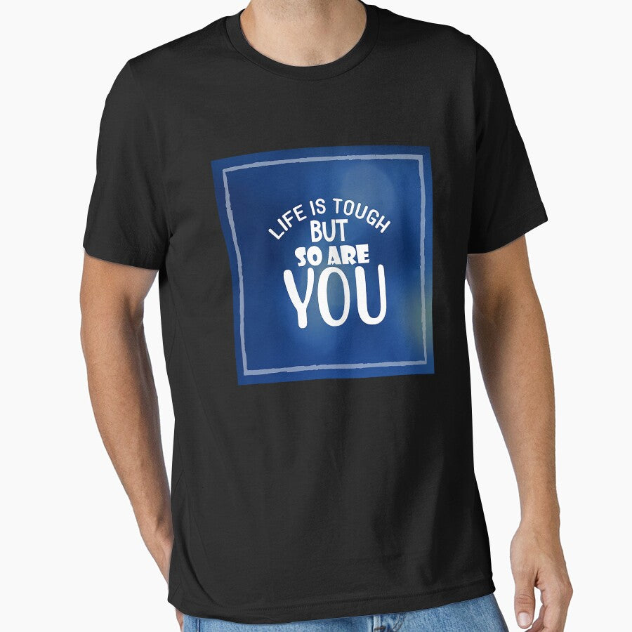 Life is Tough But So Are You, Inspirational and Motivational Quotes Design by Jacretip2989