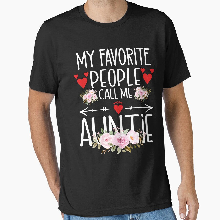 My Favorite People Call Me Auntie - Floral Design by Tujzui