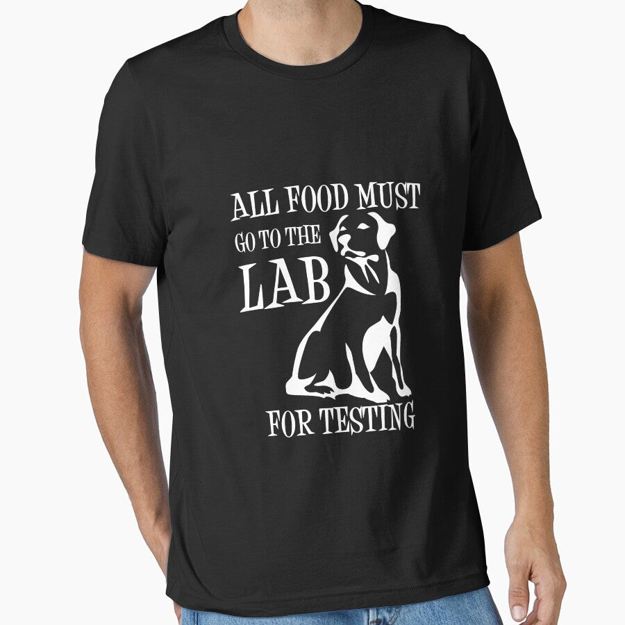 All Food Must Go To The Lab For Testing by TeeTimeGuys