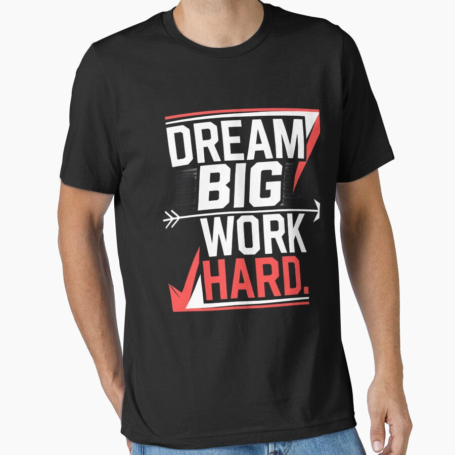 Dream Big Work Hard by MofazStyle