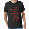 I'm a millennial so my retirement plan is societal collapse (red text on black background) by mind-illusions