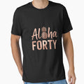 Aloha 40 Forty ~ Happy Birthday 40th by MAKOPOKOShop