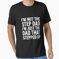I'm not the Stepdad I'm just Dad that Stepped Up Step Dad by EntroRhim