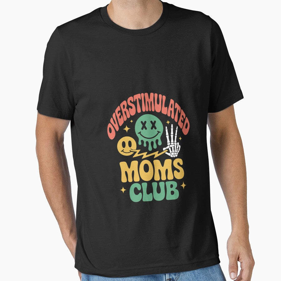 Overstimulated Moms Club Sarcastic Mother's Day Mom Lovers by FadeOfThrone