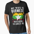 My Wife Is Burmese Nothing Scares Me Burma Flag by OX-tright