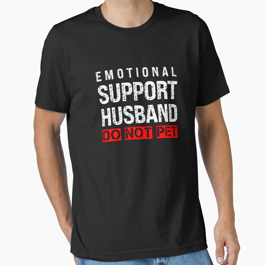 Emptional Support Husband Do Not Pet Quote by SharpThreadZ
