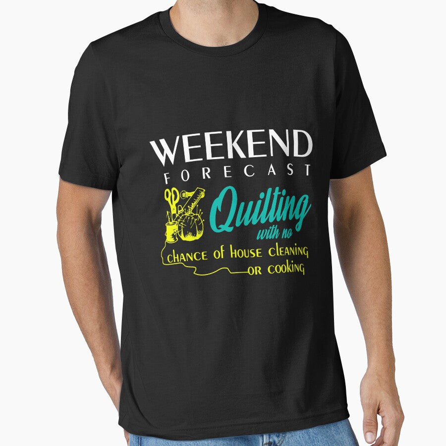 Weekend Forecast Quilting With No Chance Of House Cleaning Or Cooking Wife by Charles Brian