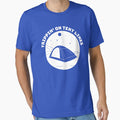 Funny T Shirt for festivals and camping by GrufTee