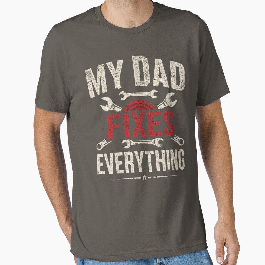 My Dad Fixes Everything – Funny Dad Quote Design | Gift for Father, DIY Dad, Mechanic Dad & Father’s Day Humor by omar ousalah