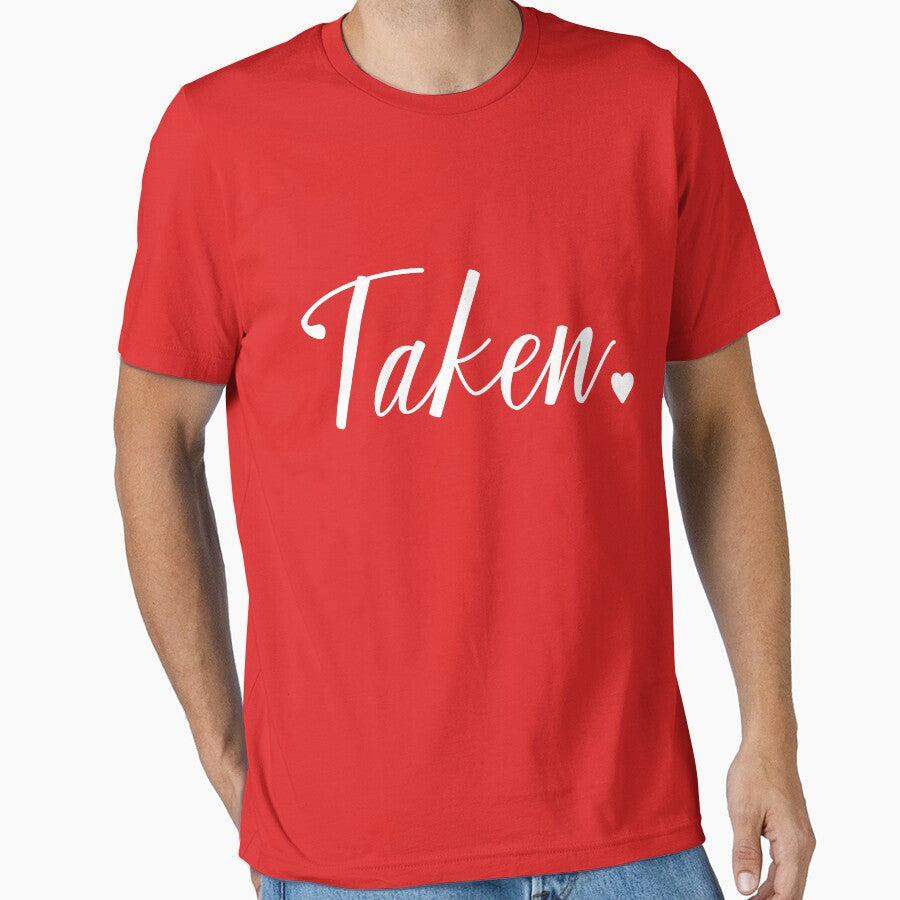 Taken - In Relationship Couple Tee Shirts, Phone Cases And Other Gifts by MemWear
