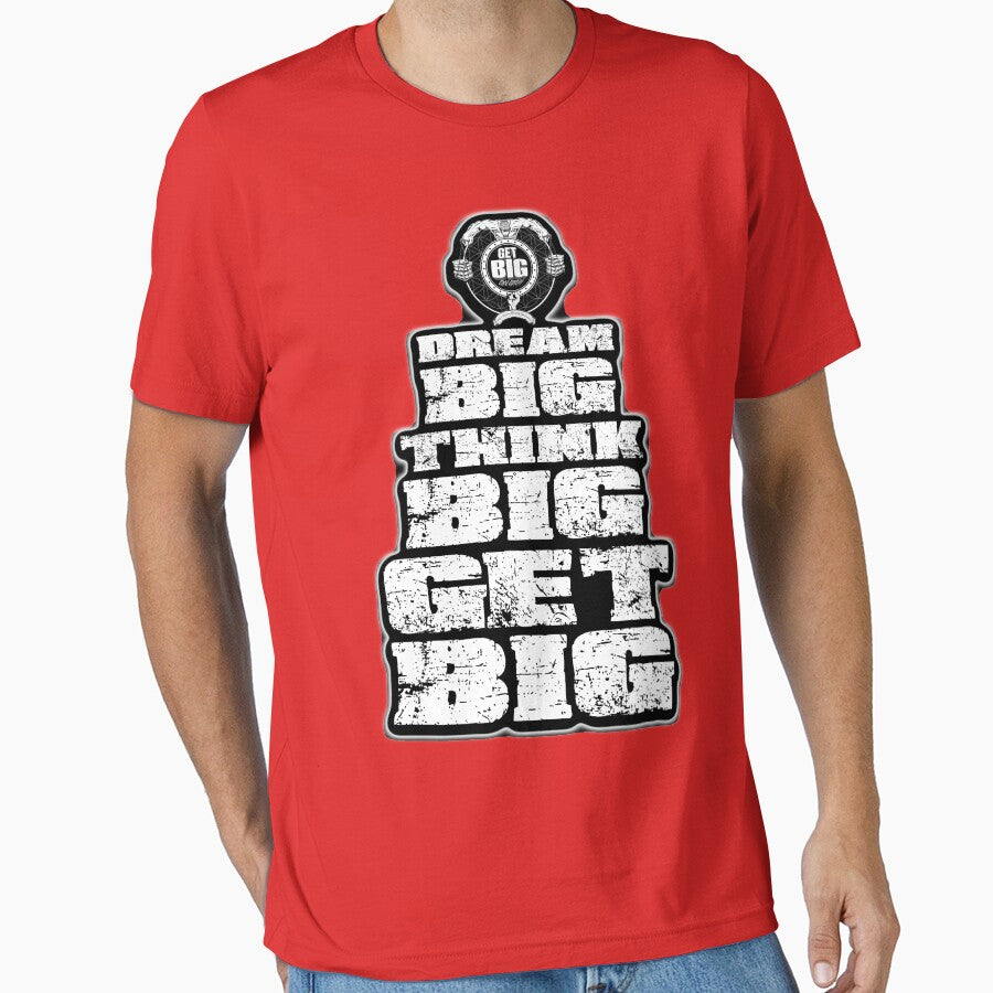 Dream BIG, Think BIG, Get BIG by GetBigOnEm