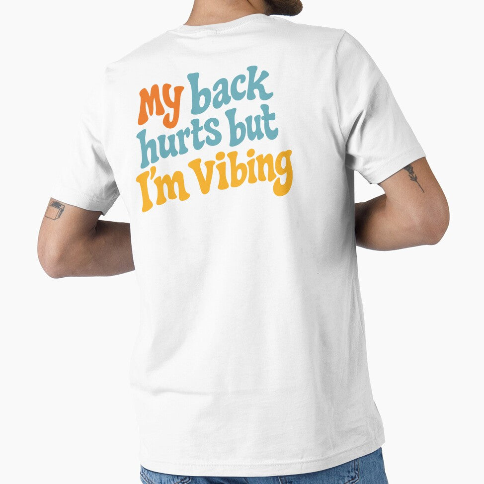 My Back Hurts But I'm Vibing Funny Festival Shirt Music Festival Humor Party Outfit by Tattee