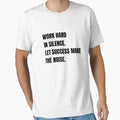 Work Hard in Silence by ShopEssentials