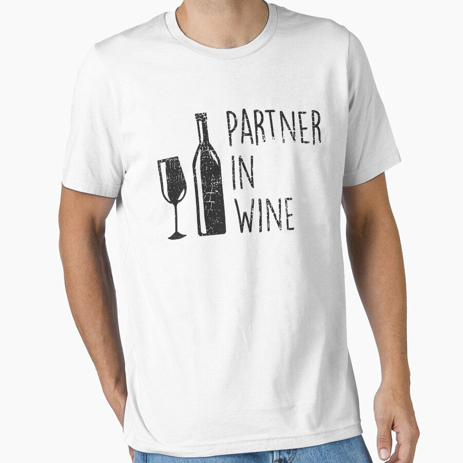 Partners In Wine, Alcohol Loving Wine Tasting T-Shirt by rhonstoppable27