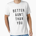 Better Aunt Than You Gift for Aunts Auntie by threadsmonkey