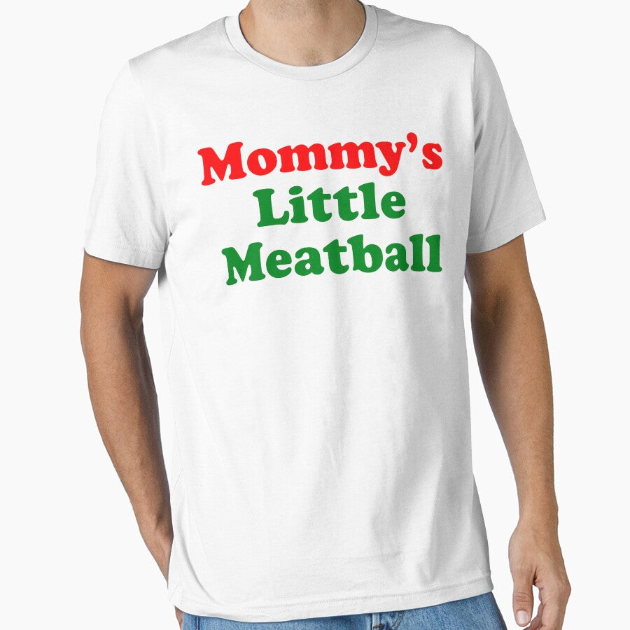 Mommy's Little Meatball Funny Italian Little Meatball by will freed18