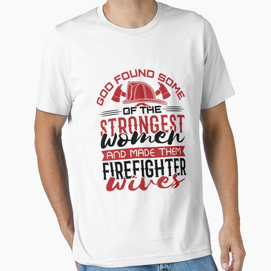Firefighter Wife God Found The Strongest Women And Made Them Firefighter Wives by jaygo