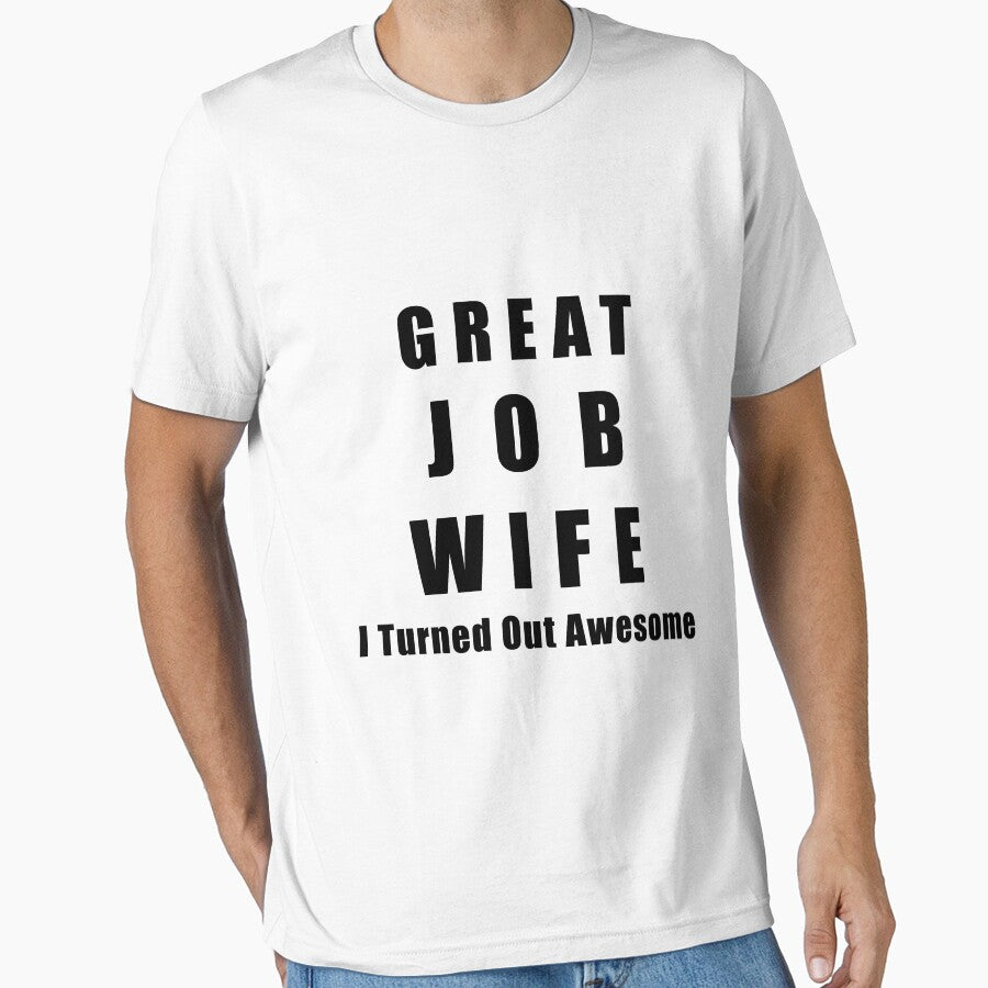 Great Job Wife Funny by Seas Wanda