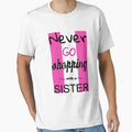 Fun Shopping Sister Shirt - Perfect Shopping Sister t shirt - Fun Sister Shopping Tee - Best Sister Shirt - Sister Love Shirt - Funny Sister Shirt - Perfect Sister by happygiftideas