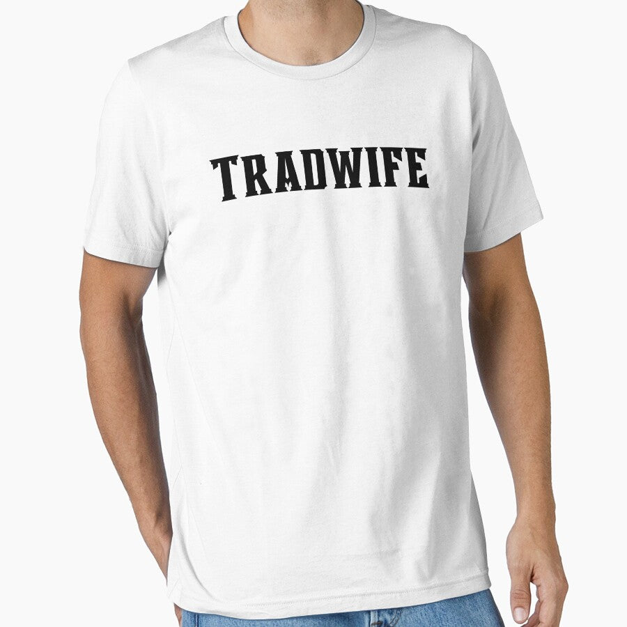 Trad Wife by WorldPrintTees