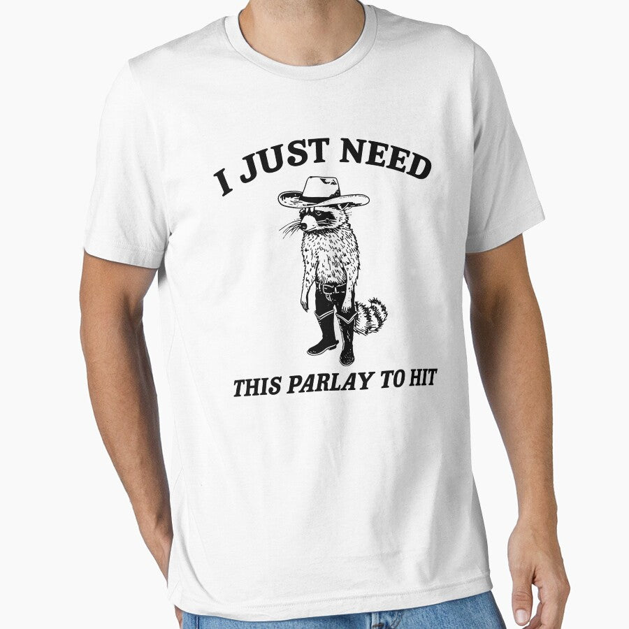 Racoon I Just Need This Parlay To Hit Shirt, Funny Meme Baseball Soccer Mom Tournament Volleyball Dad College Spirit by Rosqzz