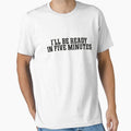 Ill be ready in five minutes white lie by ToySenTrends
