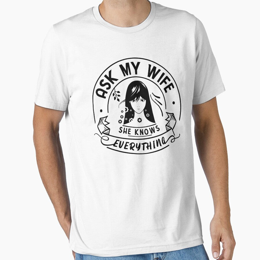 Ask My Wife She Knows Everything Funny Wife Saying by Dexter Freeman