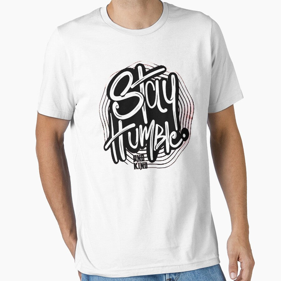 always stay humble and kind by Funny Tee