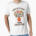 Less Attitude More Gratitude - Positive Flower by ZBIFBOUETLA