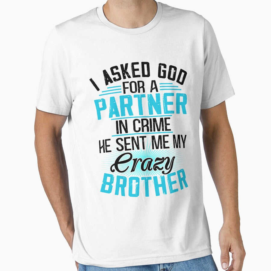 I asked God for a Partner in crime - He sent me my crazy Brother by Vanthuandesign