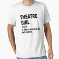theatre Girl Like A Normal Girl But Cooler,theatre Lovers Gift by Dogs Geeky⭐⭐⭐⭐⭐