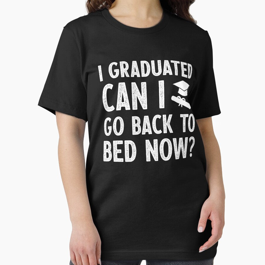 I Graduated Can I Go Back to Bed Now - T-Shirt Design White Letters by aloffredo