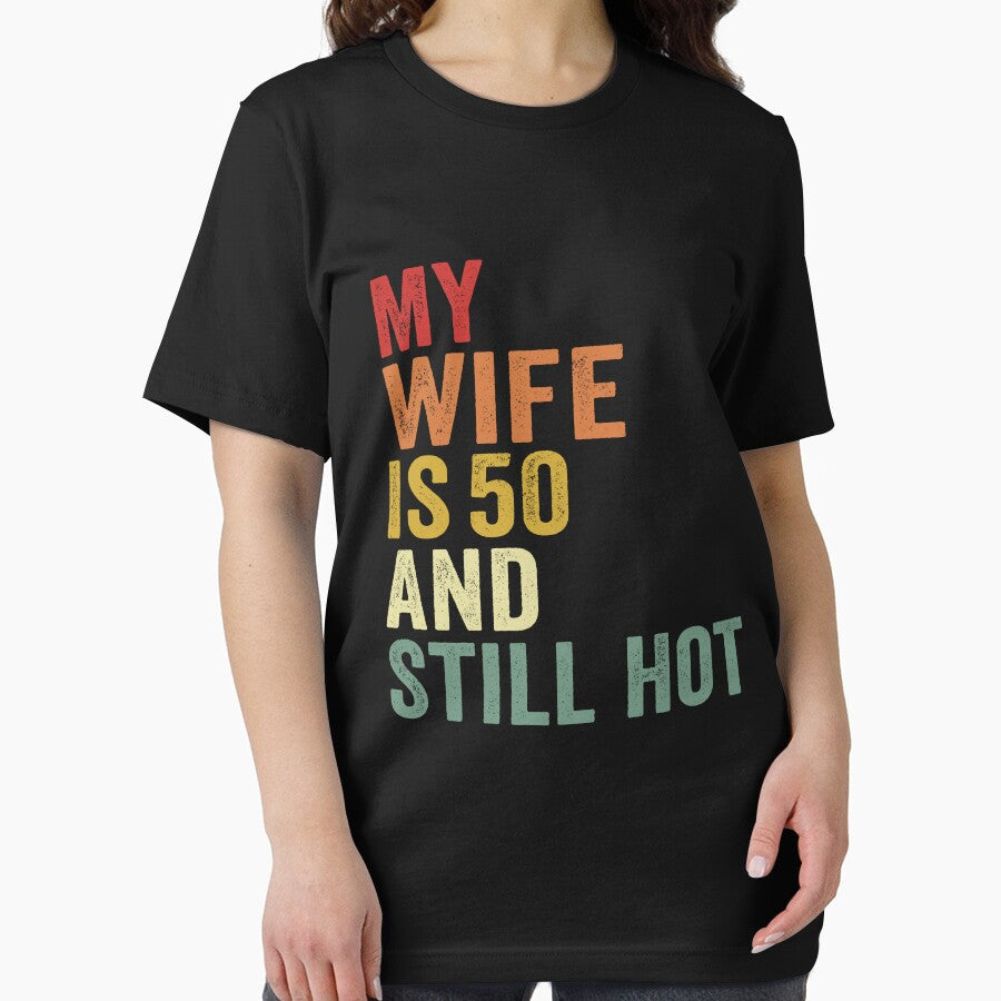 My Wife Is 50 And Still Hot, Funny 50th Birthday Wife Gifts by 76Valeria