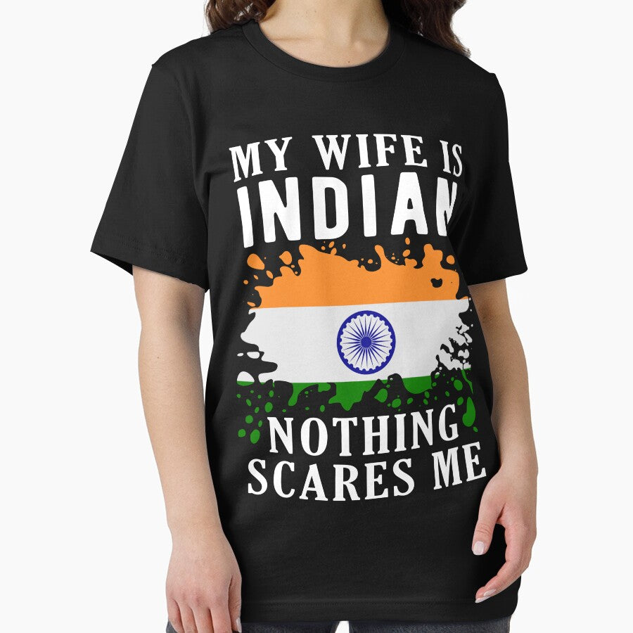 My Wife Is Indian Nothing Scares Me India Flag by OX-tright